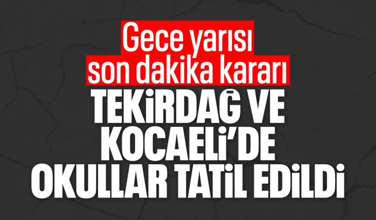 Tekirdağ ve Kocaeli’de okullar tatil edildi
