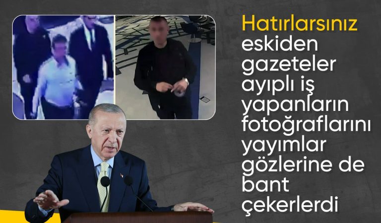 Cumhurbaşkanı Erdoğan: Evvelden ayıplı iş yapanların gözlerine bant çekerlerdi